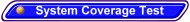System Coverage Test